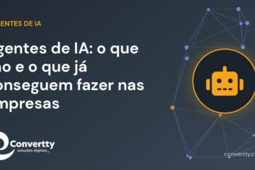 Agentes de IA: o que são e o que já conseguem fazer nas empresas