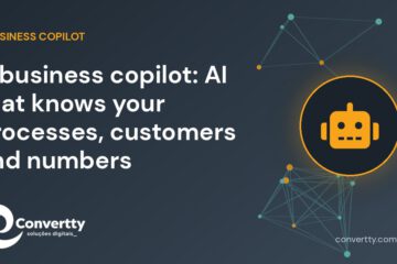 A business copilot: AI that knows your processes, customers and numbers
