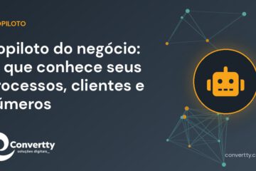 Copiloto do negócio: IA que conhece seus processos, clientes e números