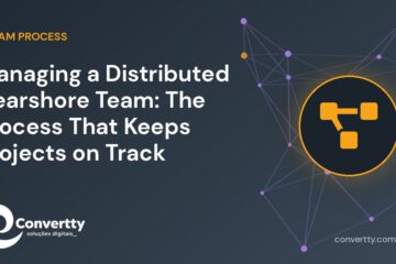 Managing a Distributed Nearshore Team: The Process That Keeps Projects on Track