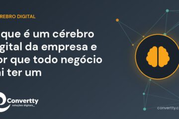O que é um cérebro digital da empresa e por que todo negócio vai ter um