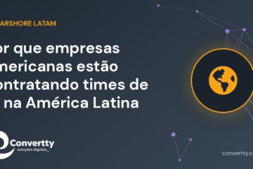 Por que empresas americanas estão contratando times de IA na América Latina