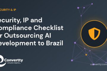 Security, IP and Compliance Checklist for Outsourcing AI Development to Brazil